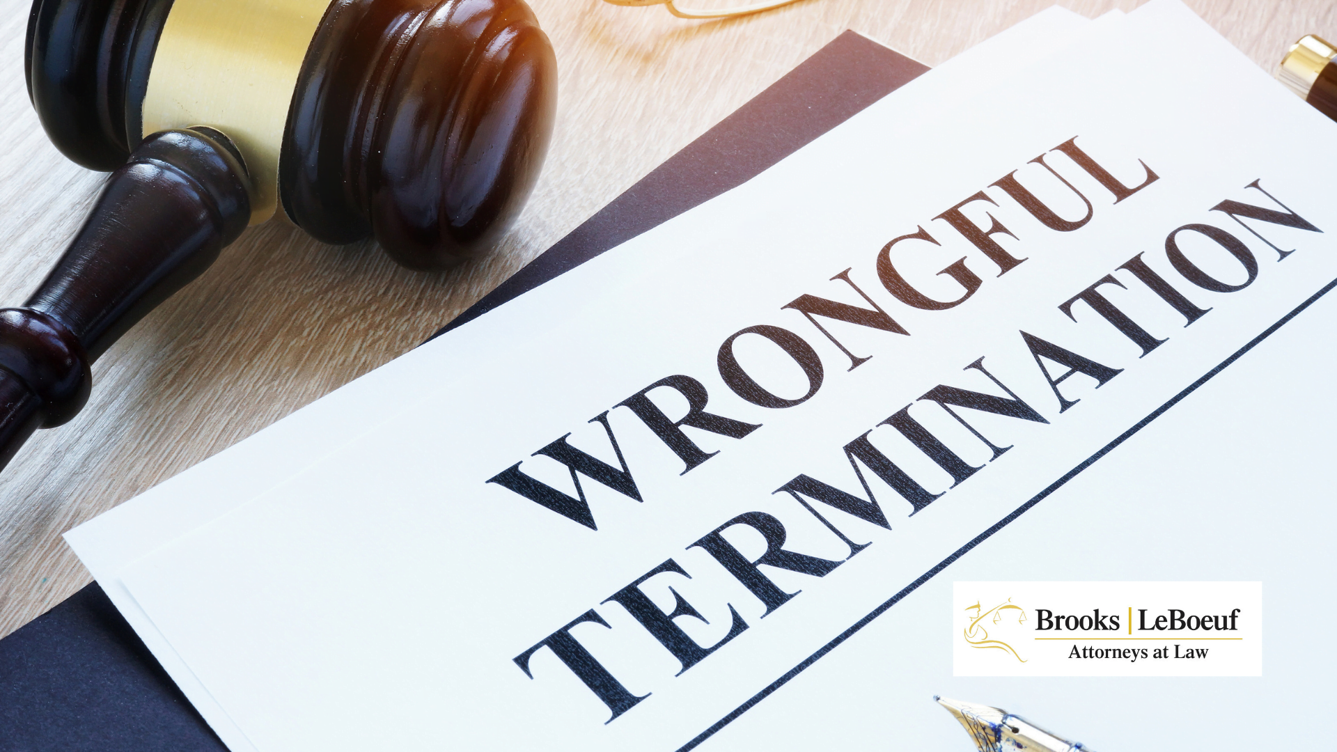 How Can an Attorney for Wrongful Termination Help MeP42.BrooksLeBoeuf.Blog.Jan.3
